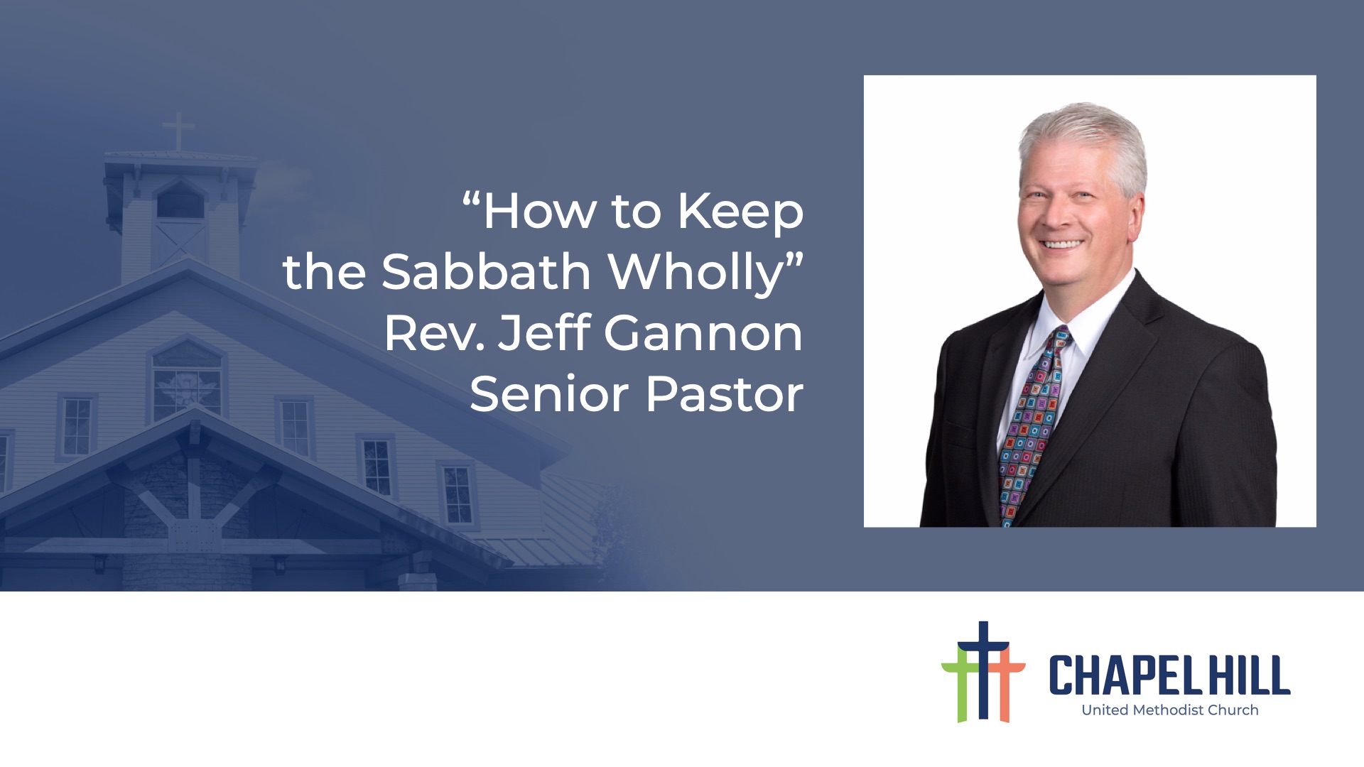 How to Keep the Sabbath Wholly Sermon by Chapel Hill United Methodist Church
